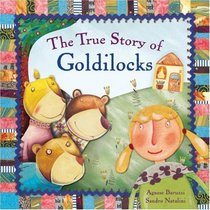 The True Story of Goldilocks: A Novelty Book