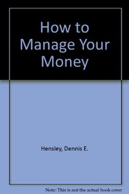 How to Manage Your Money (Success in Christian Living)