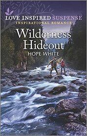 Wilderness Hideout (Boulder Creek Ranch, Bk 1) (Love Inspired Suspense, No 935)