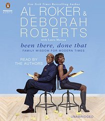 Been There, Done That: Family Wisdom For Modern Times