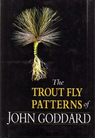 The Trout Fly Patterns of John Goddard