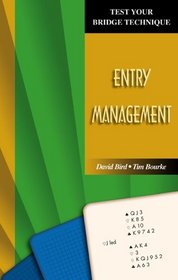 Entry Management (Test Your Bridge Technique)
