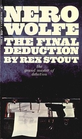 The Final Deduction (Nero Wolfe, Bk 35)