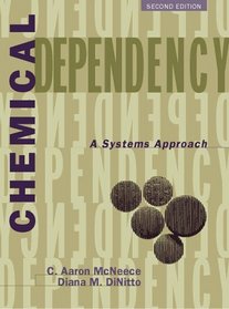 Chemical Dependency: A Systems Approach (2nd Edition)
