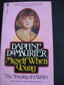 Myself When Young: The Shaping of a Writer