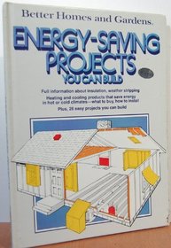 Energy-saving projects you can build (Better homes and gardens books)