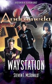 Gene Roddenberry's Andromeda: Waystation (Gene Roddenberry's Andromeda)