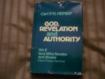 God, Revelation and Authority: God Who Speaks and Shows