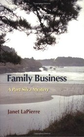 Family Business (Lapierre, Janet. Port Silva Mysteries.)