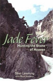 Jade Fever: Hunting the Stone of Heaven