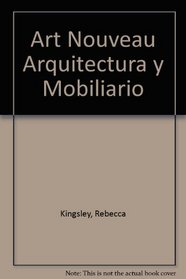 Art Nouveau: Arquitectura Y Mobiliario (Spanish Edition)