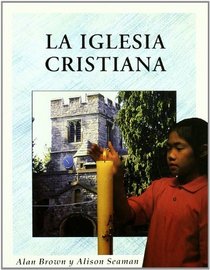La Iglesia Cristiana/the Christian Church (Spanish Edition)