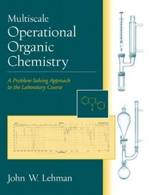 Multiscale Operational Organic Chemistry: A Problem-Solving Approach to the Laboratory Course