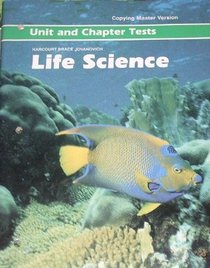 Life Science: Unit and Chapter Tests (Copying Master Version with Key)