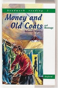 Headwork Reading, Level 3A: Money and Old Coats, and Hostage!