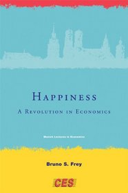 Happiness: A Revolution in Economics (Munich Lectures)