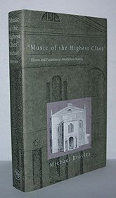Music of the Highest Class: Elitism and Populism in Antebellum Boston