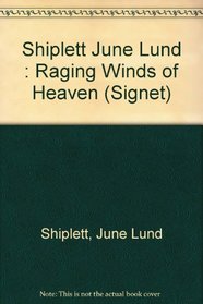 The Raging Winds of Heaven