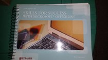Kills for Success with Microsoft Office 2007 (Strayer University 2011 Edotion)