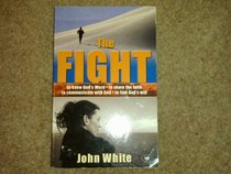 The Fight: A Practical Handbook of Christian Living