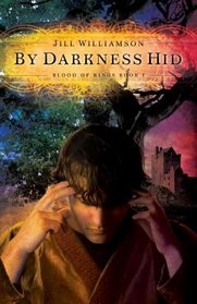 By Darkness Hid (Blood of Kings, Bk 1)