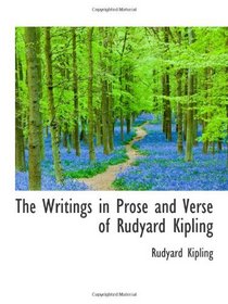 The Writings in Prose and Verse of Rudyard Kipling