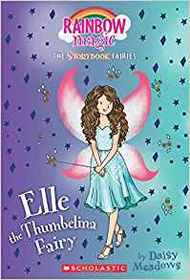 Elle the Thumbelina Fairy (Storybook Fairies #1): A Rainbow Magic Book (The Storybook Fairies)