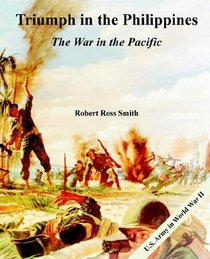 Triumph in the Philippines: The War in the Pacific