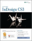 Indesign Cs3: Advanced, Ace Edition + Certblaster, Student Manual with Data (ILT (Axzo Press))