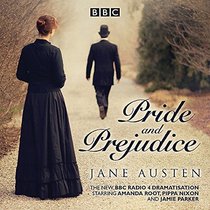 Pride and Prejudice (BBC Audio Theater Full Cast Dramatization)