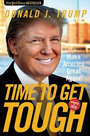 Time to Get Tough: Making America Great Again