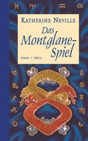 Das Montglane- Spiel. Roman.