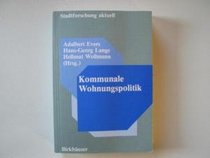 Kommunale Wohnungspolitik (Stadtforschung aktuell) (German Edition)