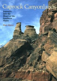 Caprock Canyonlands: Journeys into the Heart of the Southern Plains (M.K. Brown Range Life Series)
