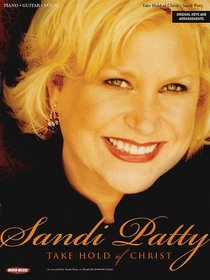 Sandi Patty - Take Hold of Christ