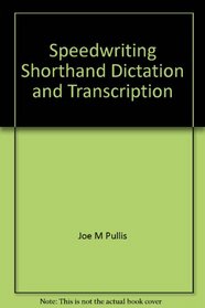 Speedwriting shorthand dictation and transcription