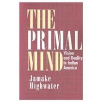The Primal Mind: Vision and Reality in Indian America