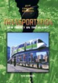 Transportation: Our Impact on the Planet (21st Century Debates)