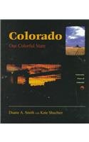 Colorado:  Our Colorful State