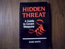 Hidden Threat: A Guide to Covert Weapons