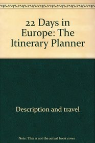 22 Days in Europe: The Itinerary Planner (Jmp Travel)