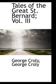 Tales of the Great St. Bernard; Vol. III