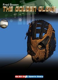 The Golden Glove (The All-Star Sports Story)