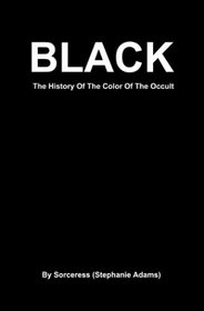 Black: The History of the Color of the Occult