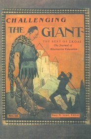 Challenging the Giant: The Best of SKOLE, the Journal of Alternative Education, Vol. 1