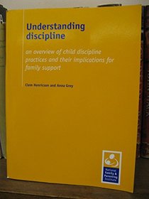 Understanding Discipline: An Overview of Child Discipline Practices and Their Implications for Family Support