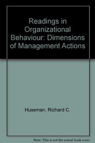 Readings in Organizational Behaviour: Dimensions of Management Actions