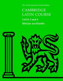 Fabulae Ancillantes: Units 3 and 4 (North American Cambridge Latin Course)