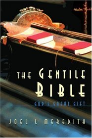 The Gentile Bible: God's Great Gift
