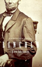 Lincoln: A Foreigner's Quest
